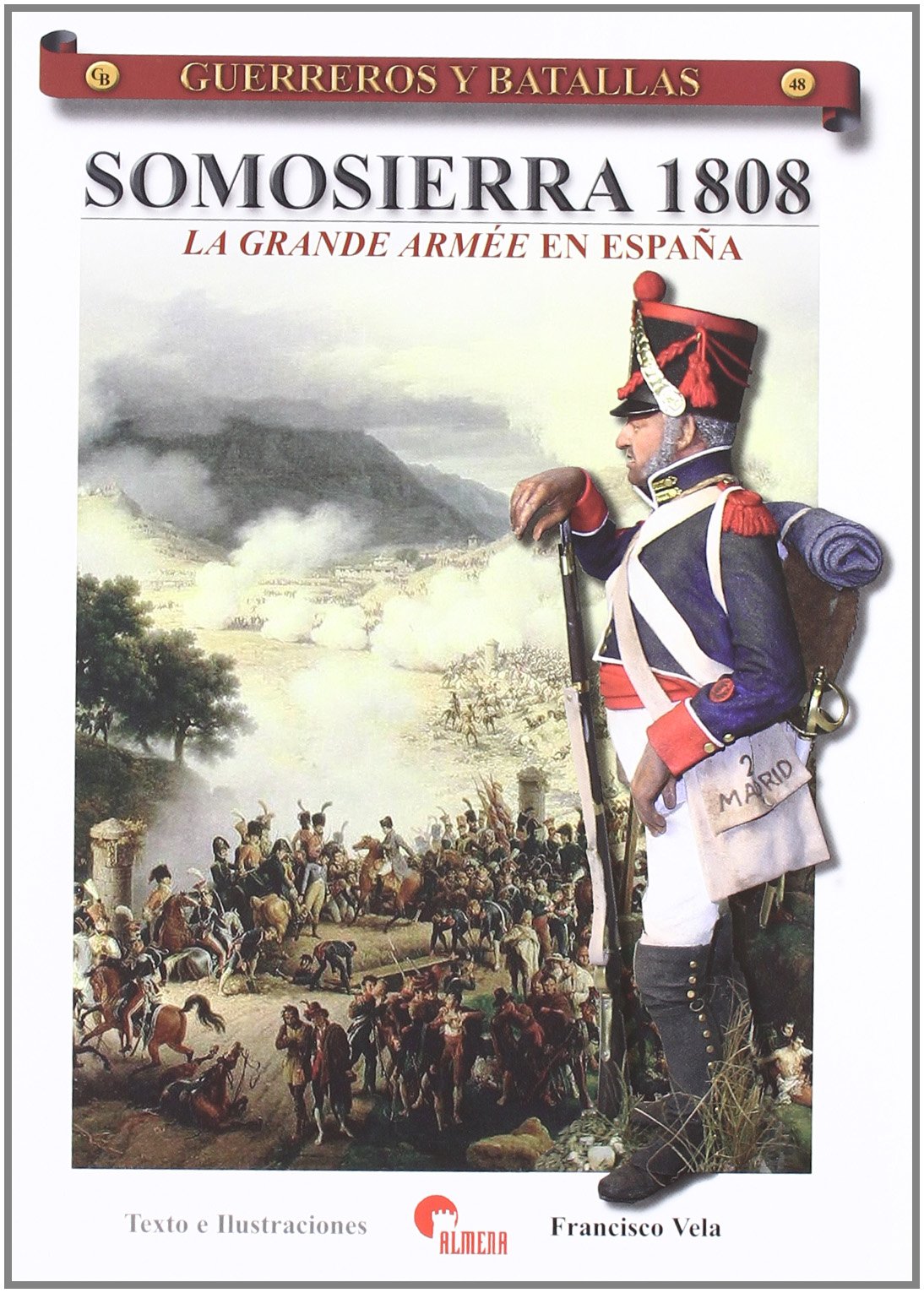 Somosierra 1808 : la Grande Armée en España Learning & Reference