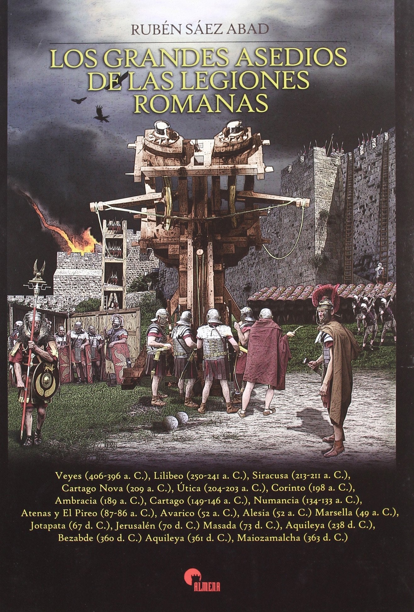 Los grandes asedios de las legiones romanas Books