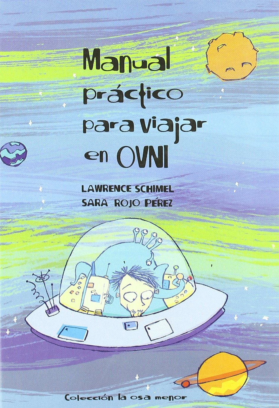 Manual práctico para viajar en ovni (La Osa Menor, Band 2) Reading Aloud & Learning to Read