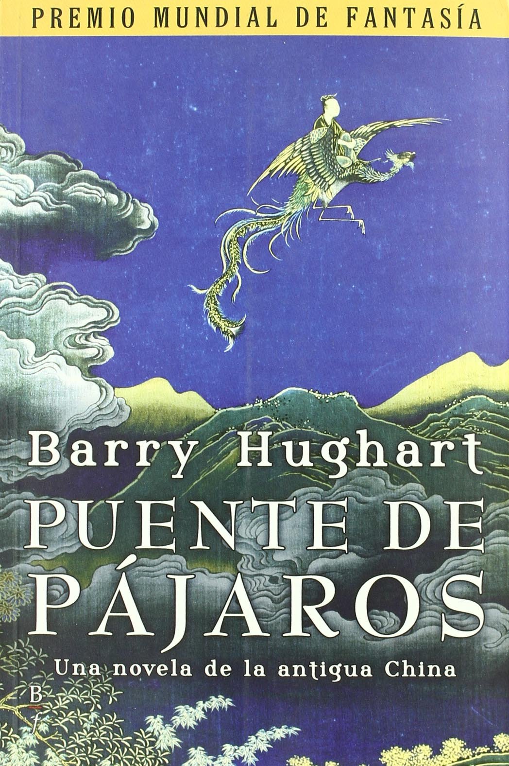 Hughart, B: Puente de pájaros : una novela de la antigua Chi book