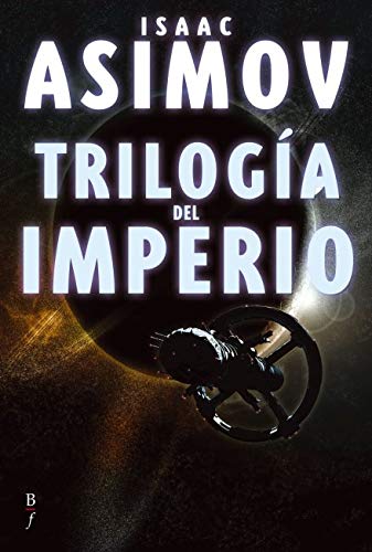 Trilogía del Imperio: Polvo de estrellas; Las corrientes del espacio; Un guijarro en el cielo (Bibliópolis Fantástica, Band 56) Books