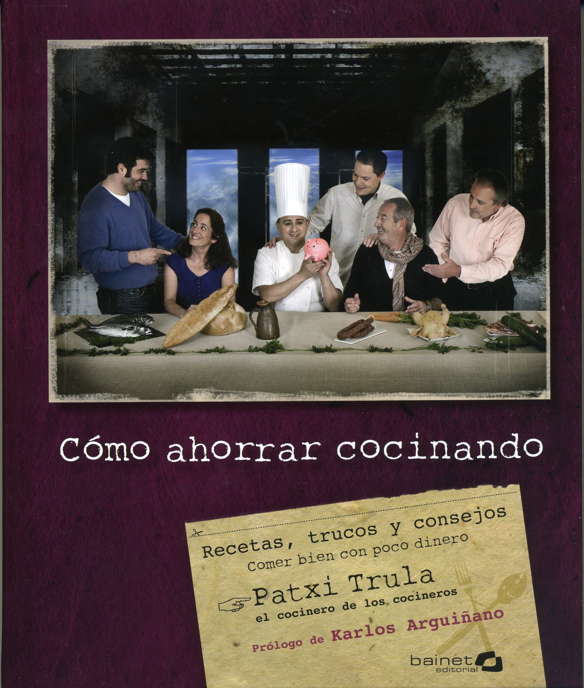 Cómo ahorrar cocinando: Recetas, trucos y consejos book