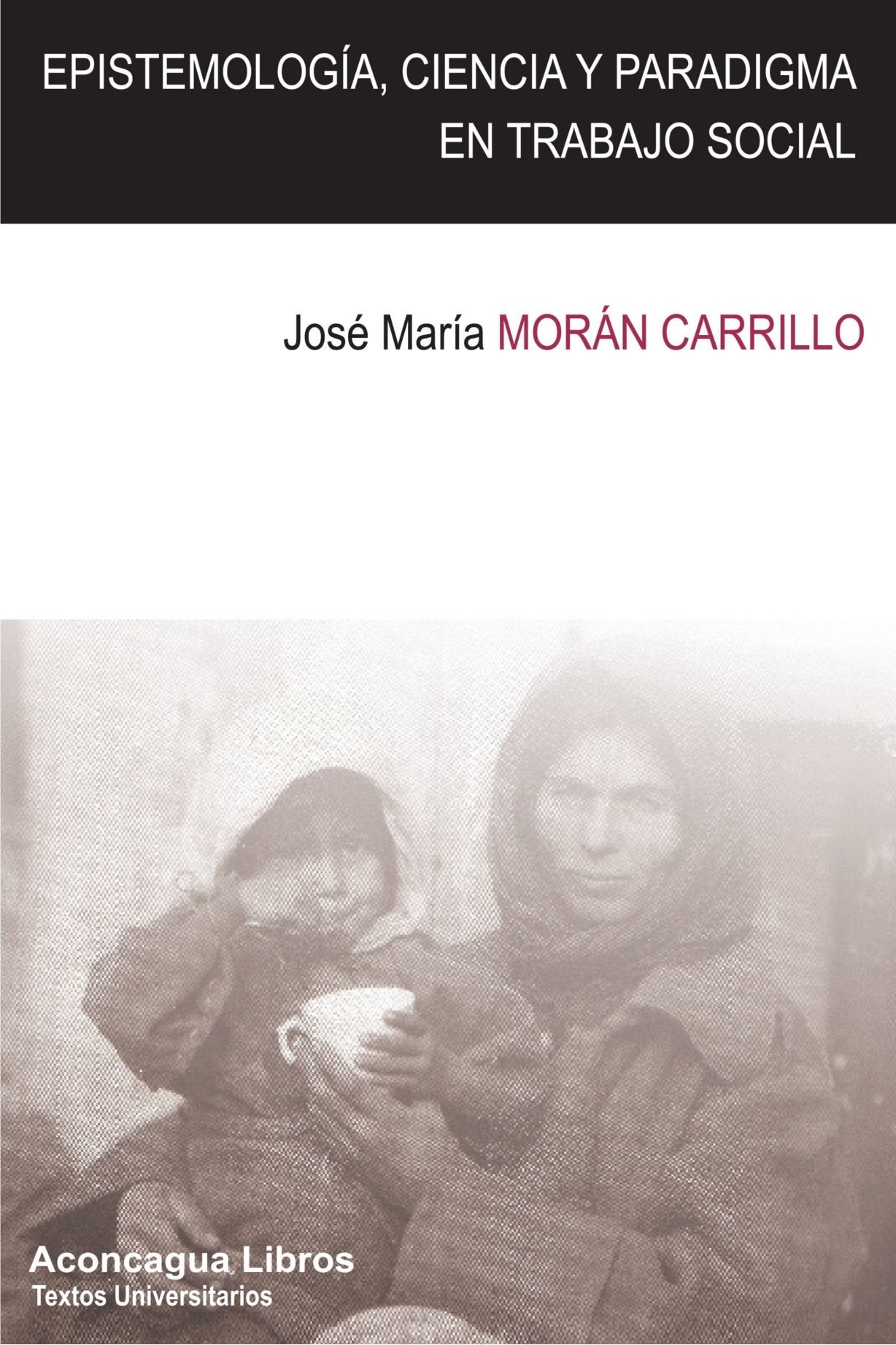 Morán Carrillo, J: Epistemología, ciencia y paradigma en tra Social Sciences
