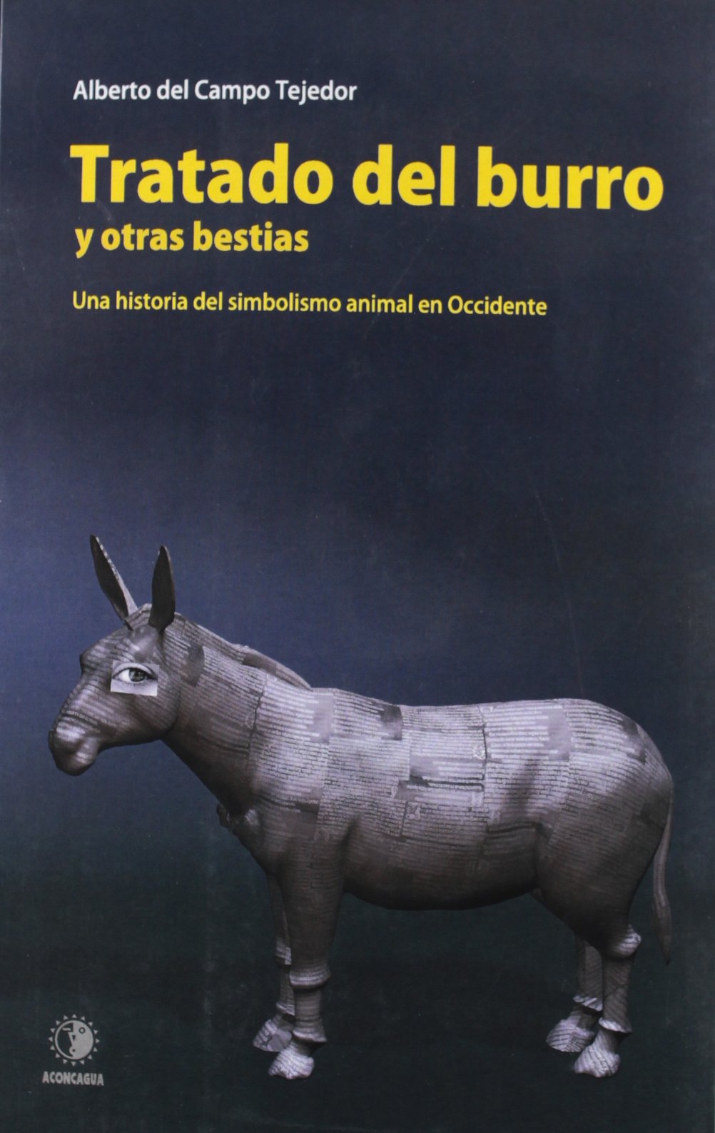 Tratado del burro y otras bestias : una historia del simbolismo animal en Occidente Social Sciences