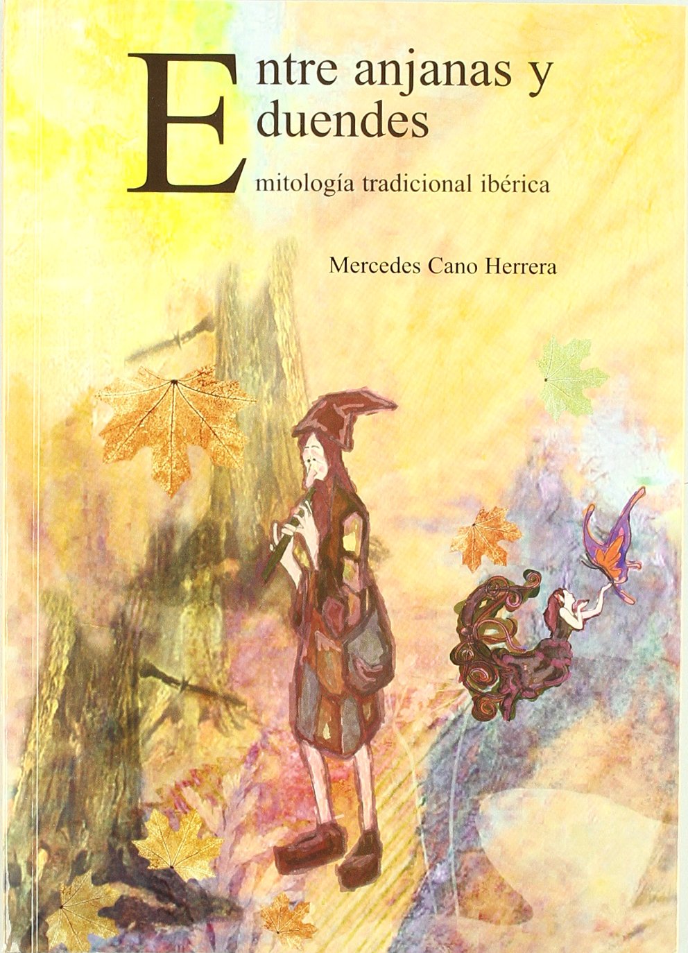 Entre Anjanas y Duendes: Mitologia Tradicional Iberica book