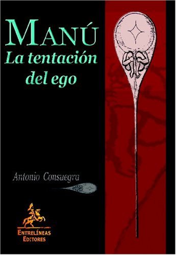 Manú, la tentación del ego book