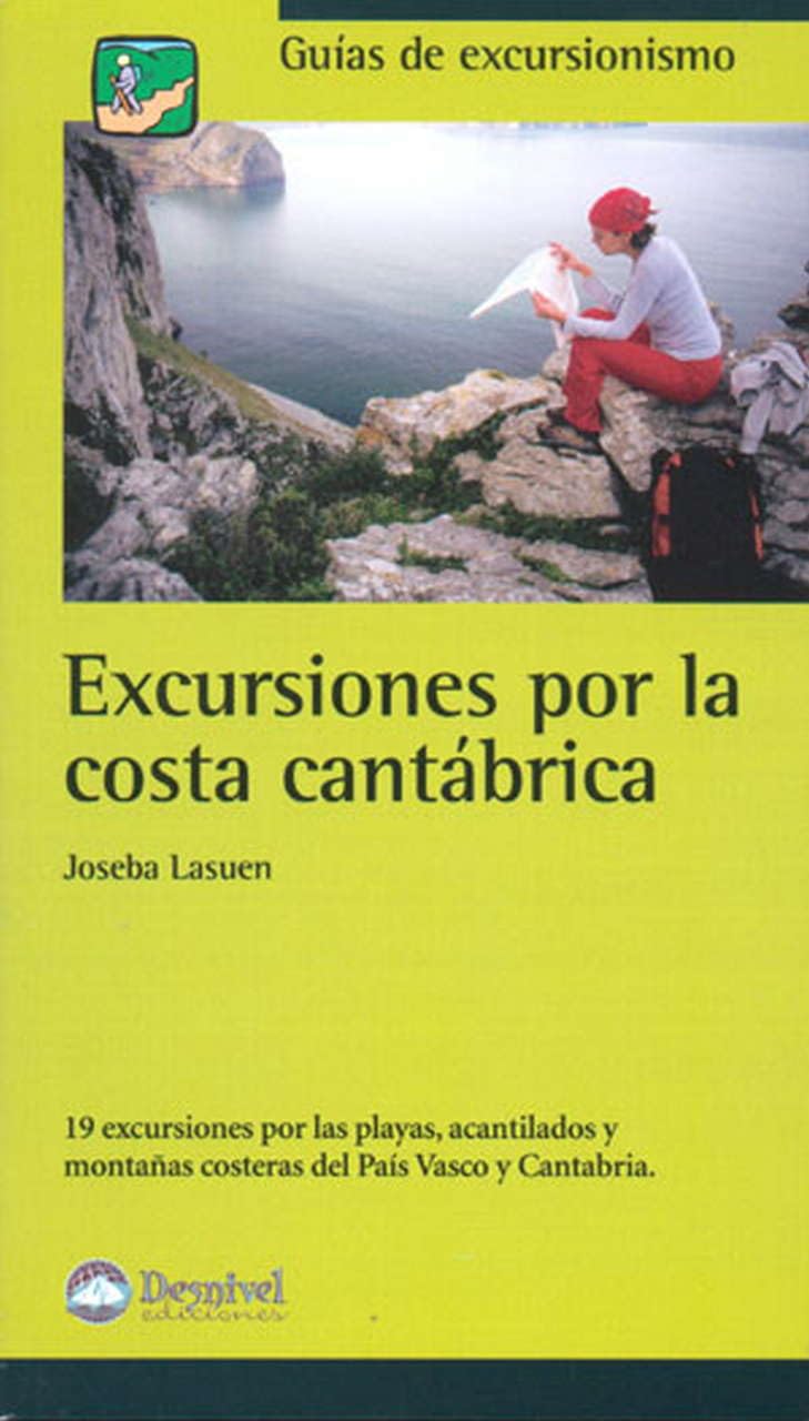 Excursiones por la costa Cantábrica: 19 excursiones por las playas, acantilados y montañas costeras del País Vasco y Cantabria book