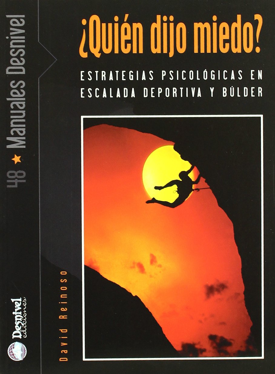 ¿Quién dijo miedo? : estrategias psicológicas en escalada deportiva y búlder Leisure & Fun