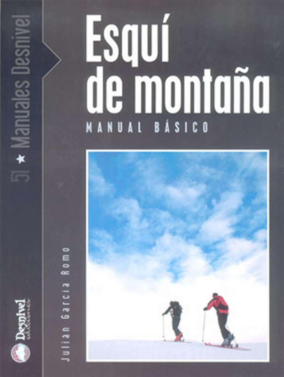 Esquí de montaña. Manual básico: manual básico book