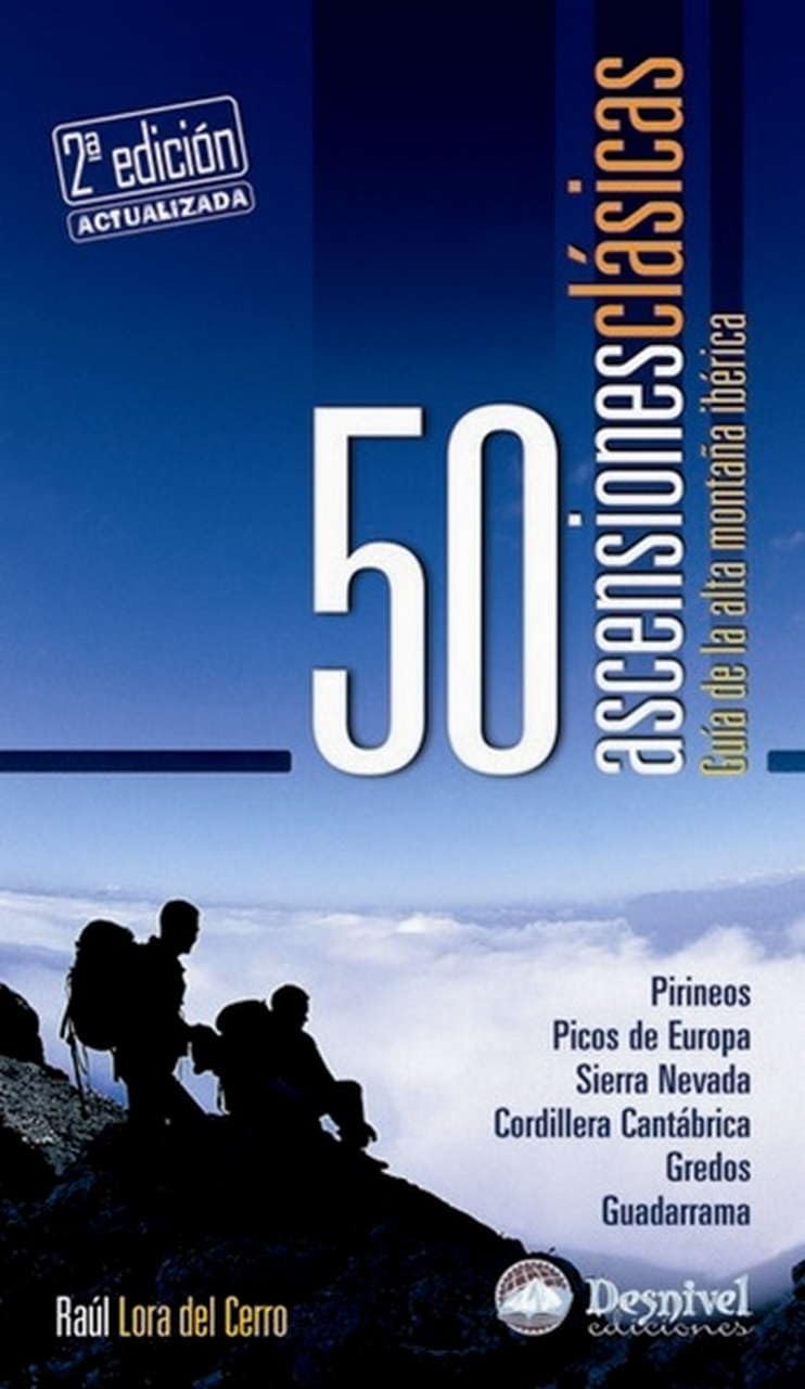50 ascensiones clásicas: Guía de la alta montaña ibérica book