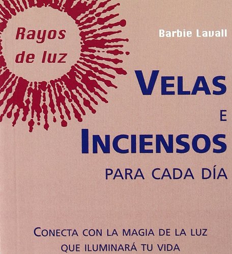 Velas e inciensos para cada día (Rayos de luz) Books