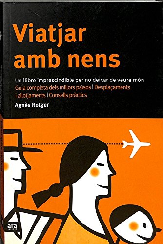 Viatjar amb nens: un llibre imprescindible per no deixar de veure món Books