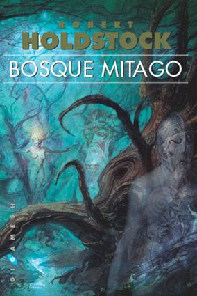 Bosque Mitago (Gigamesh Ficción, Band 33) Contemporary literature