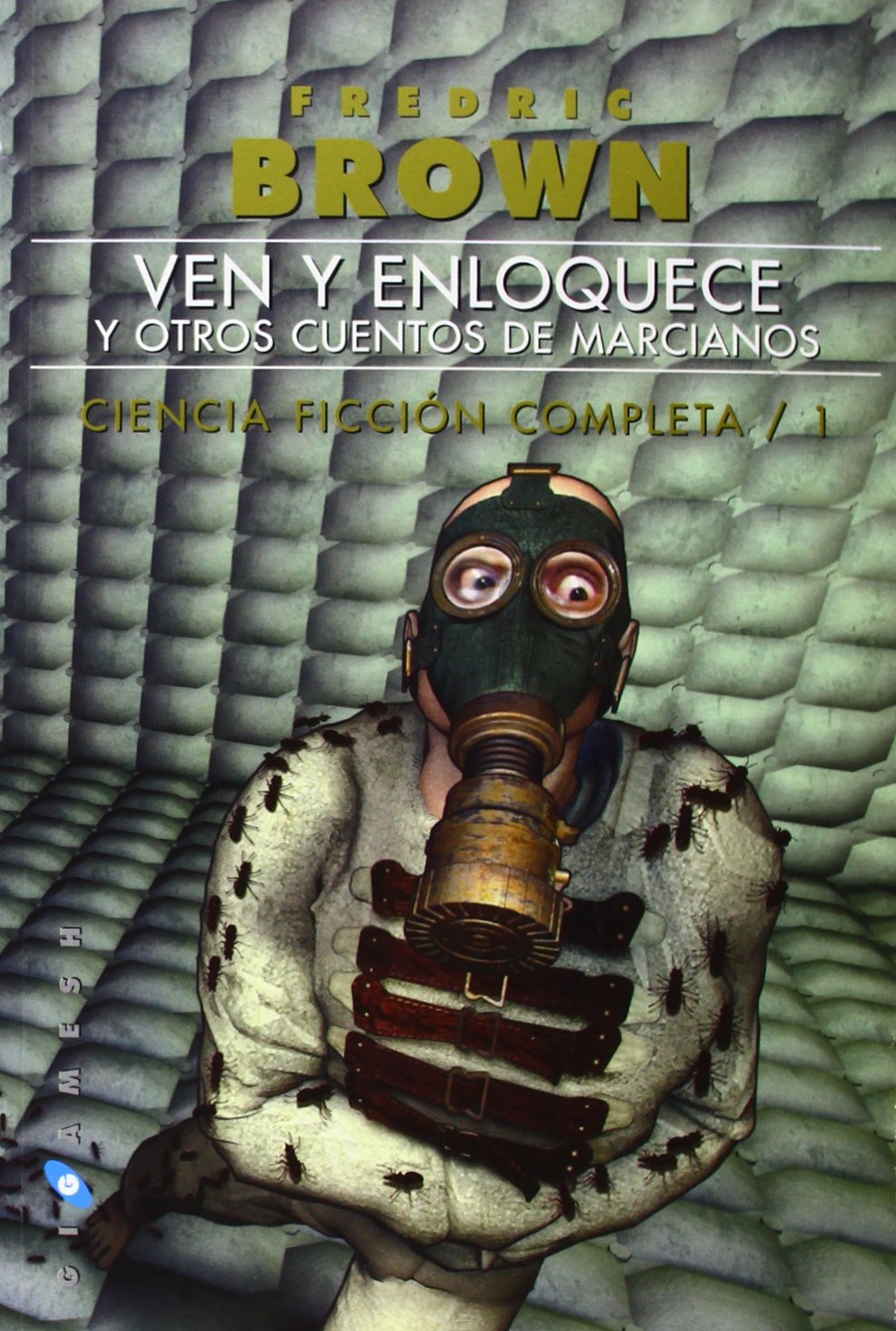 Ven y enloquece, y otros cuentos de marcianos book