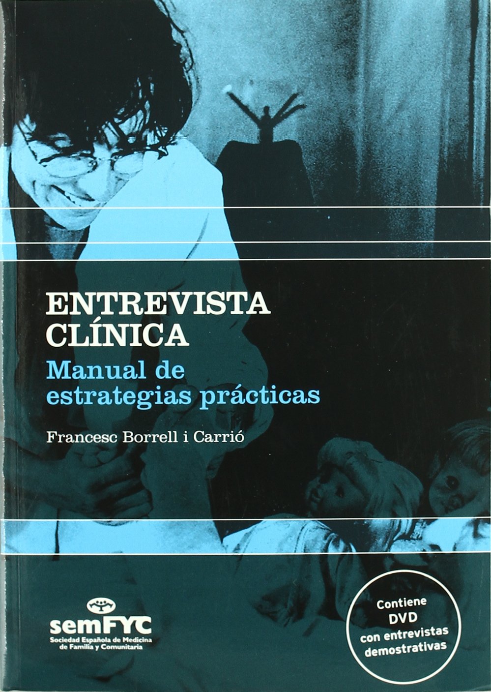 Entrevista clinica: manual de estrategias practicas (+DVD) book