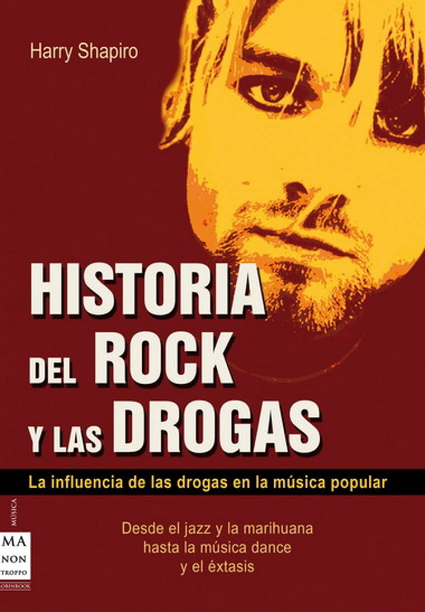 Historia Del Rock Y Las Drogas / The History of Rock and Drugs book