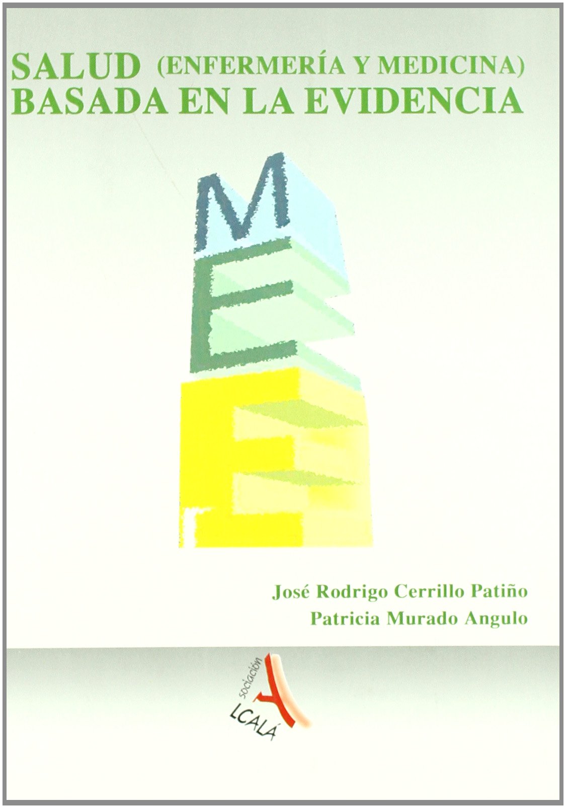 Salud (medicina y enfermería), basada en la evidencia (Administración, empresa y recursos humanos) Medicine