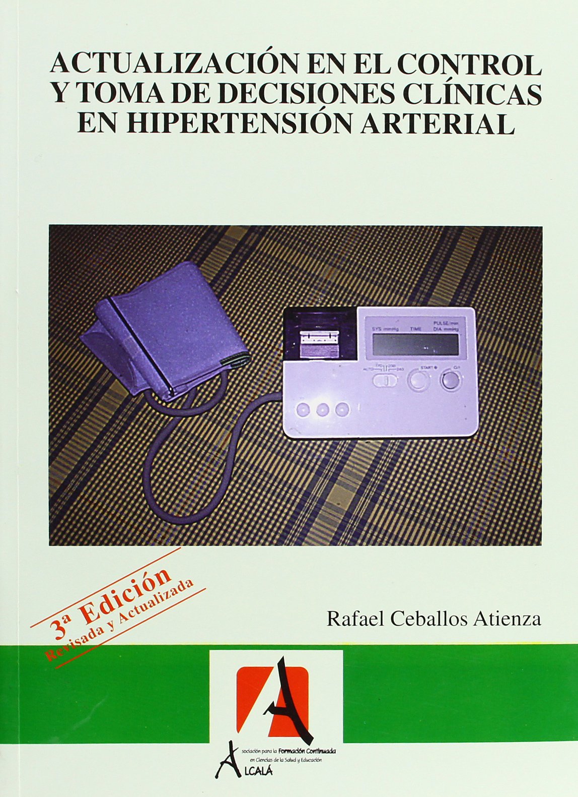 Actualización en el control y toma de decisiones clínicas en hipertensión arterial (Ciencias sanitarias) Medicine