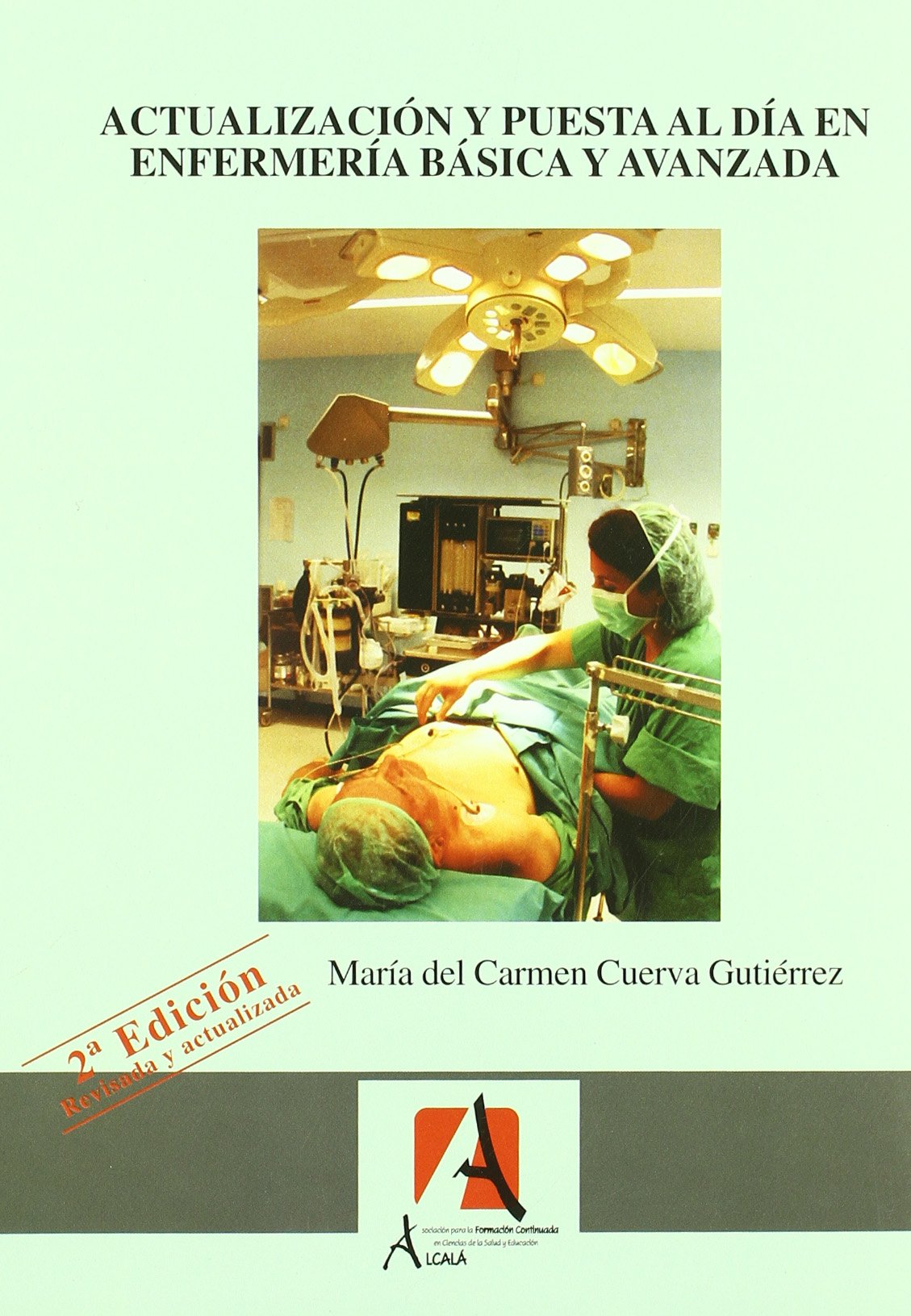 Actualización y puesta al día en enfermera básica y avanzada (Ciencias sanitarias) Medicine