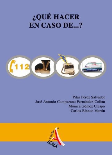 ¿Qué hacer en caso de ? (Urgencias.Emergencias) Books