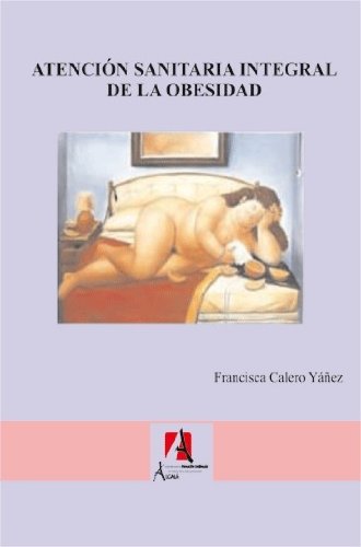 Atención sanitaria integral de la obesidad book