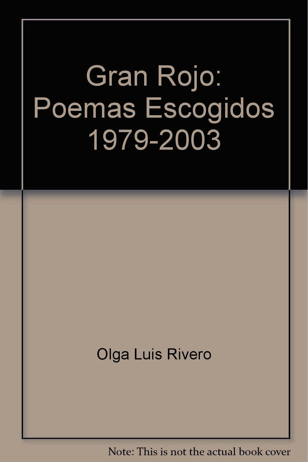 Gran rojo: Poemas escogidos 1979-2003 (Plenilunio, Band 5) Poetry