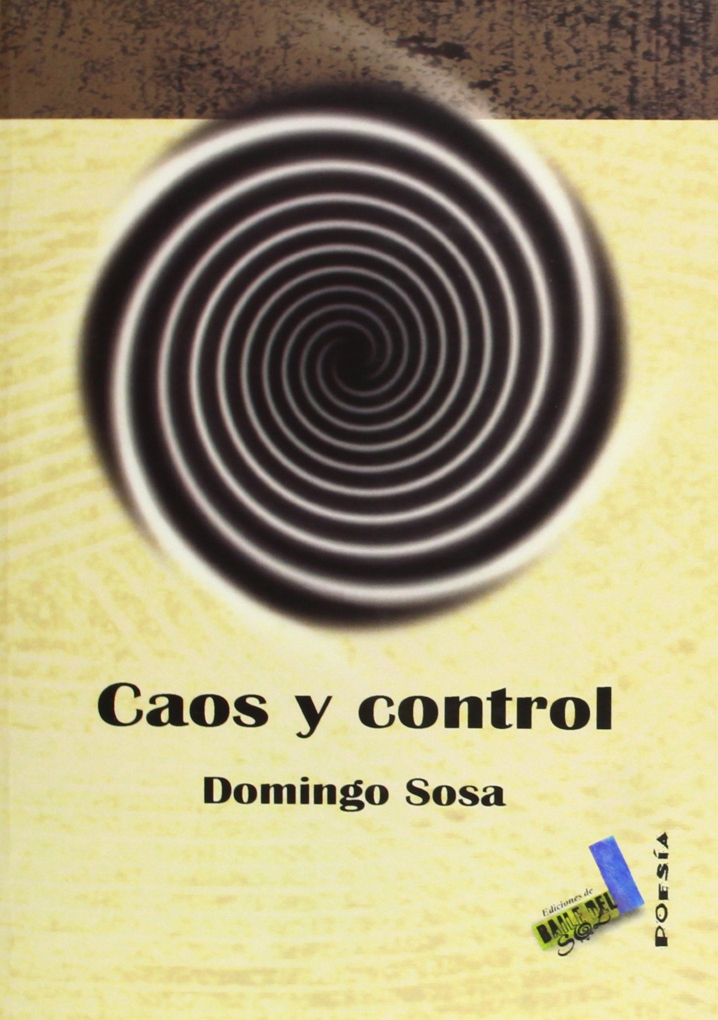 Caos y control (Poesía, Band 20) Poetry
