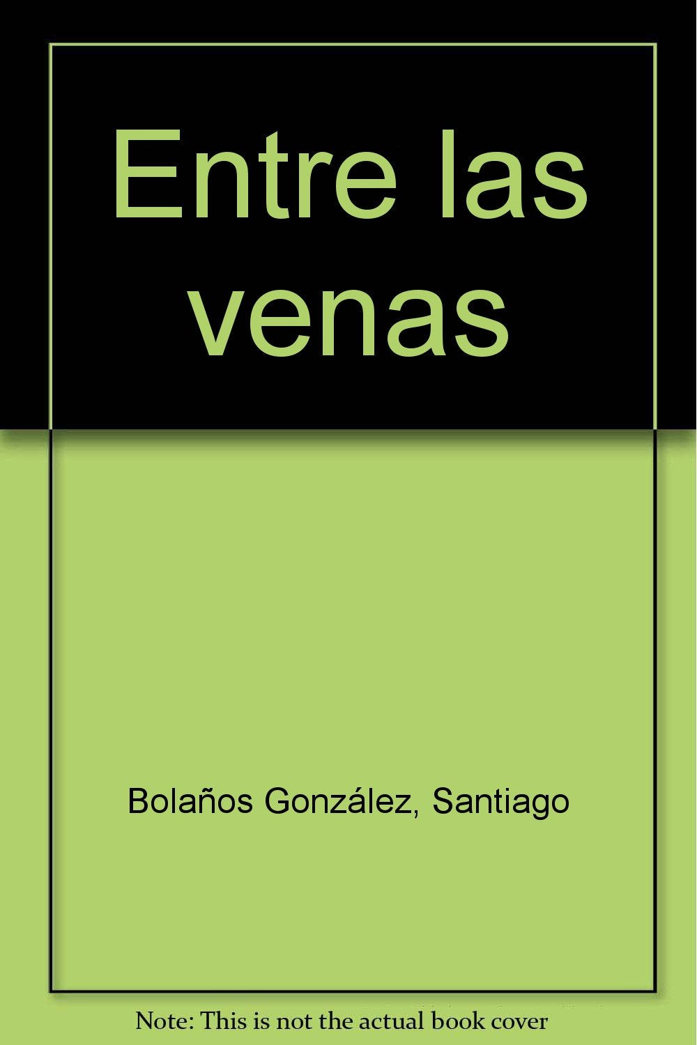 Entre las venas (Sitio de fuego, Band 74) Non-fiction