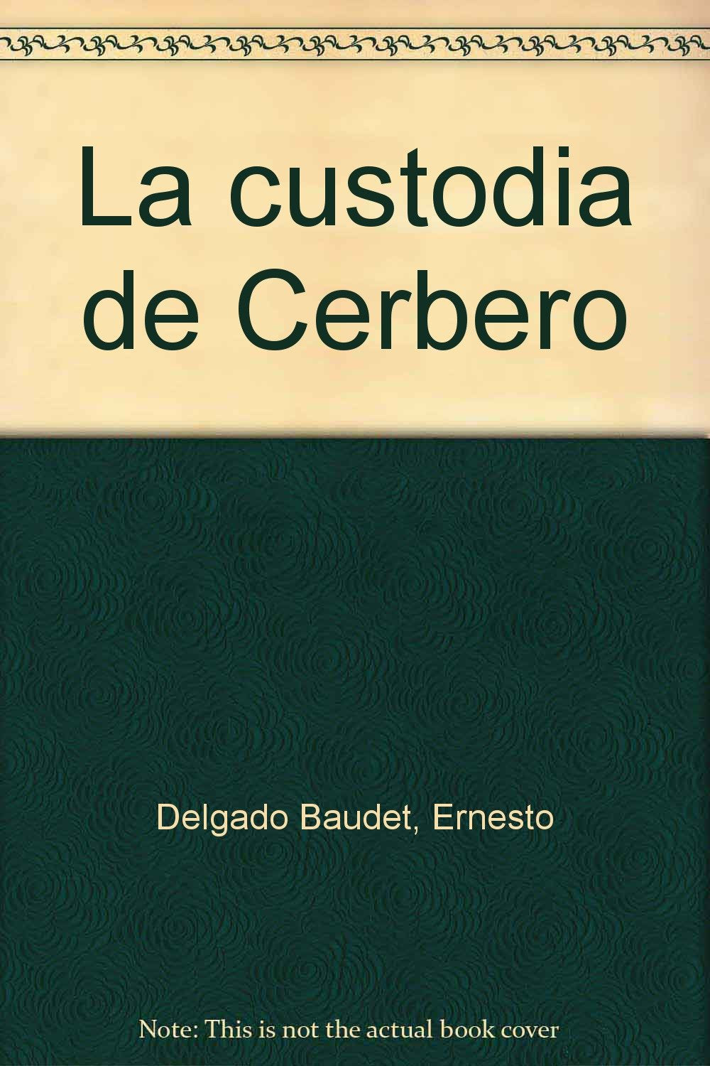 La custodia de Cerbero (Poesía, Band 39) Non-fiction