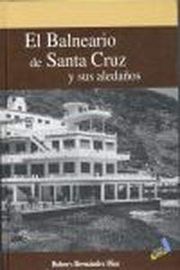 El Balneario de Santa Cruz y sus aledaños Social Sciences