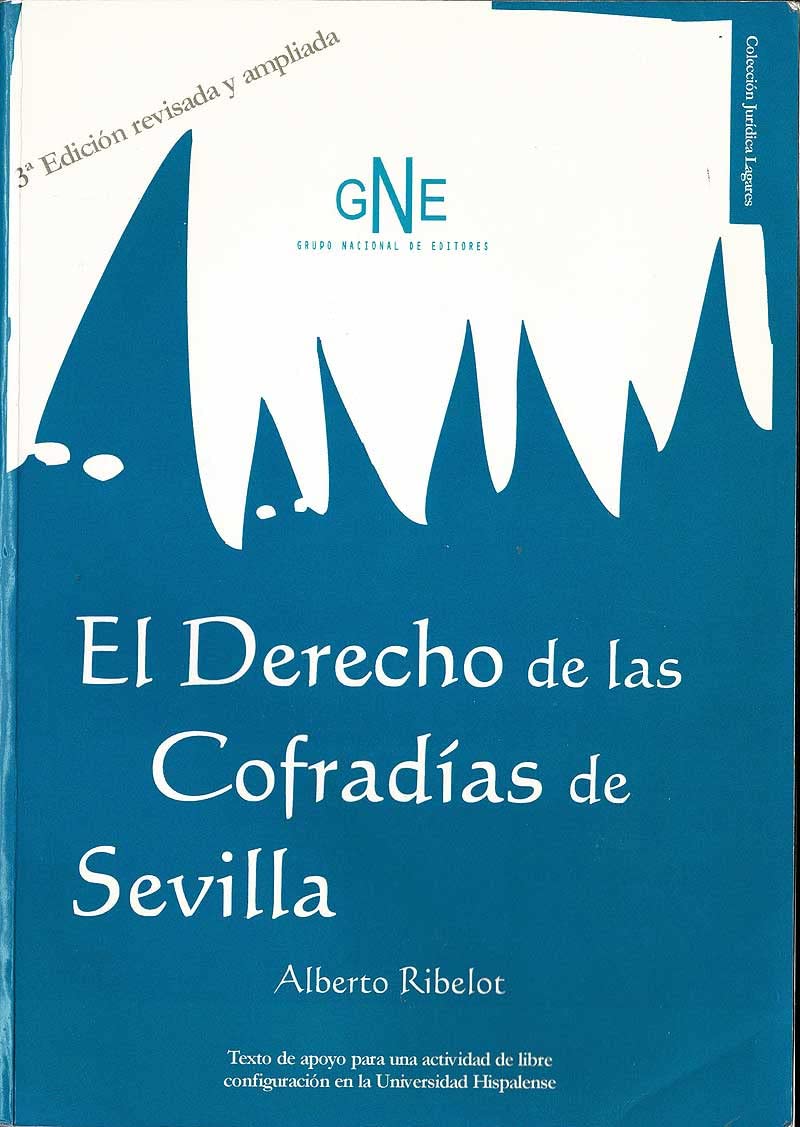 El Derecho De Las Cofradias De Sevilla/Brotherhoods of Seville Law Law