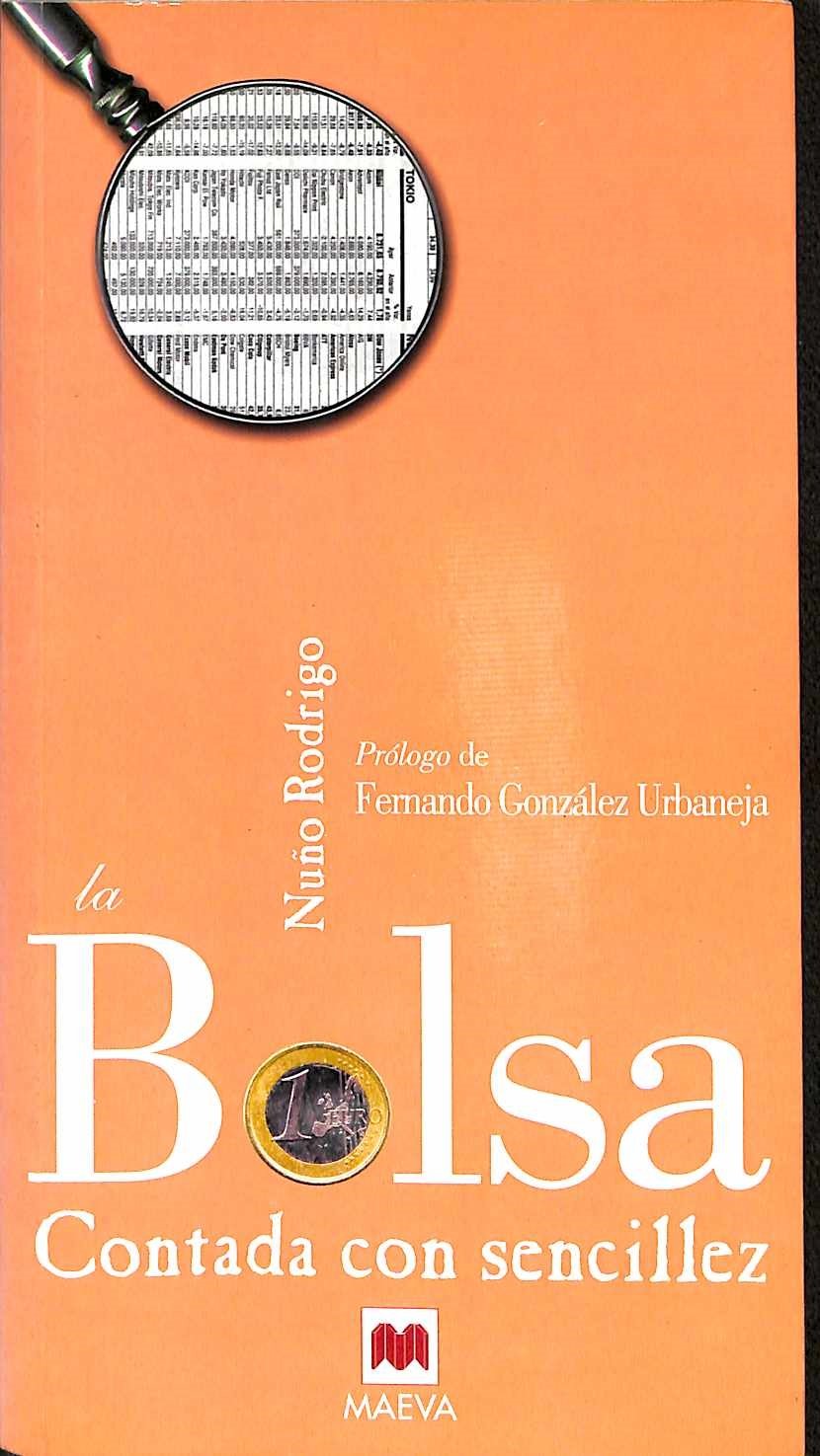 La bolsa contada con sencillez/ The Stock Exchange told with simplicity book