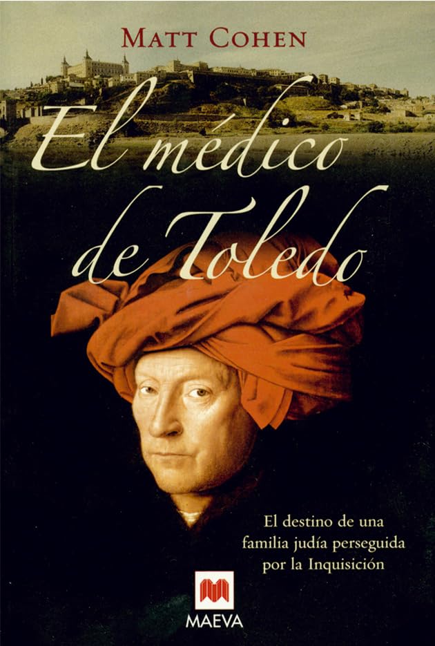 El médico de Toledo: El destino de una familia judía perseguida por la Inquisición. (Novela histórica) Contemporary literature Books