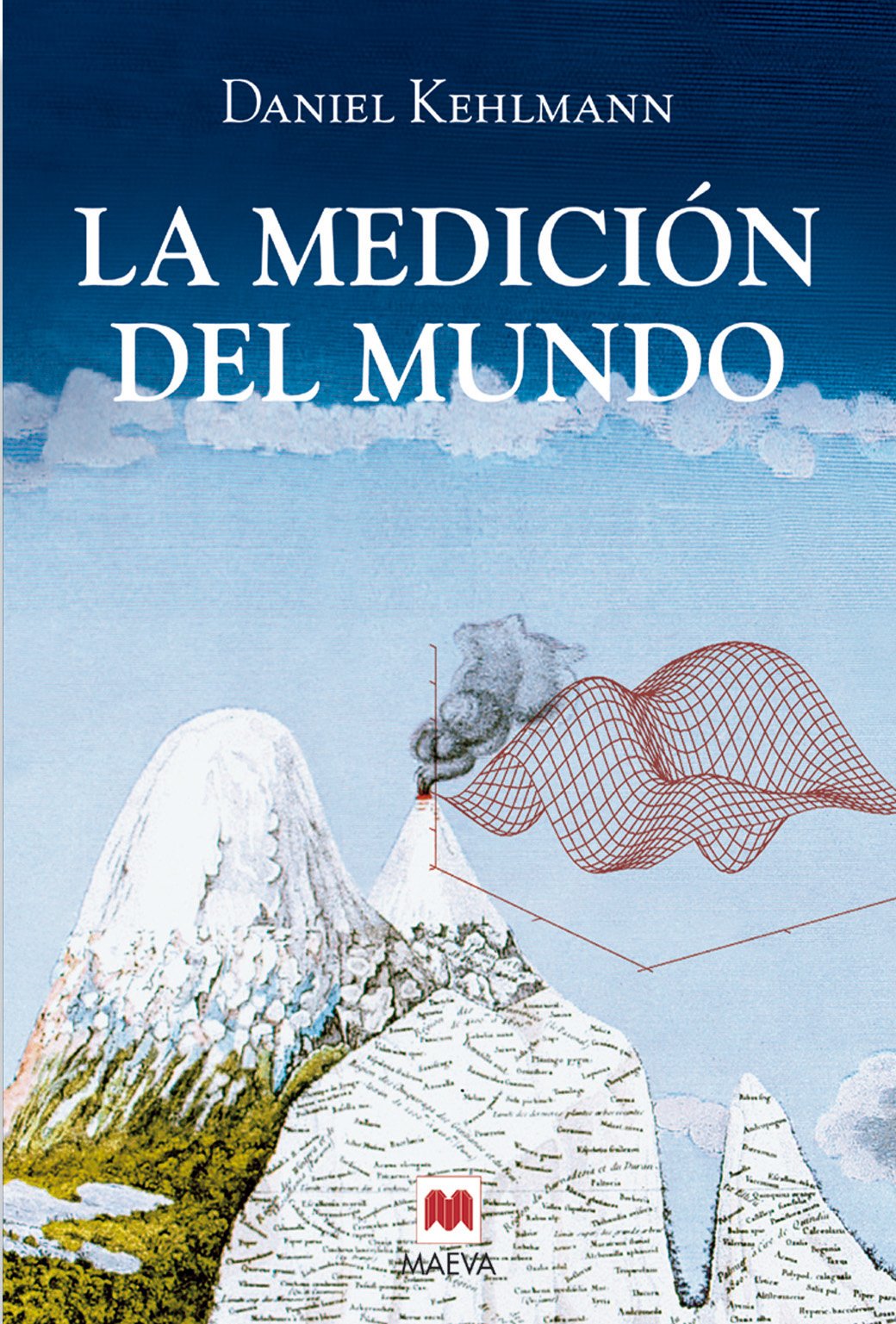 La medición del mundo: La novela alemana de mayor éxito desde El Perfume. La medición del mundo ya ha iniciado la conquista de todos los países europeos. book