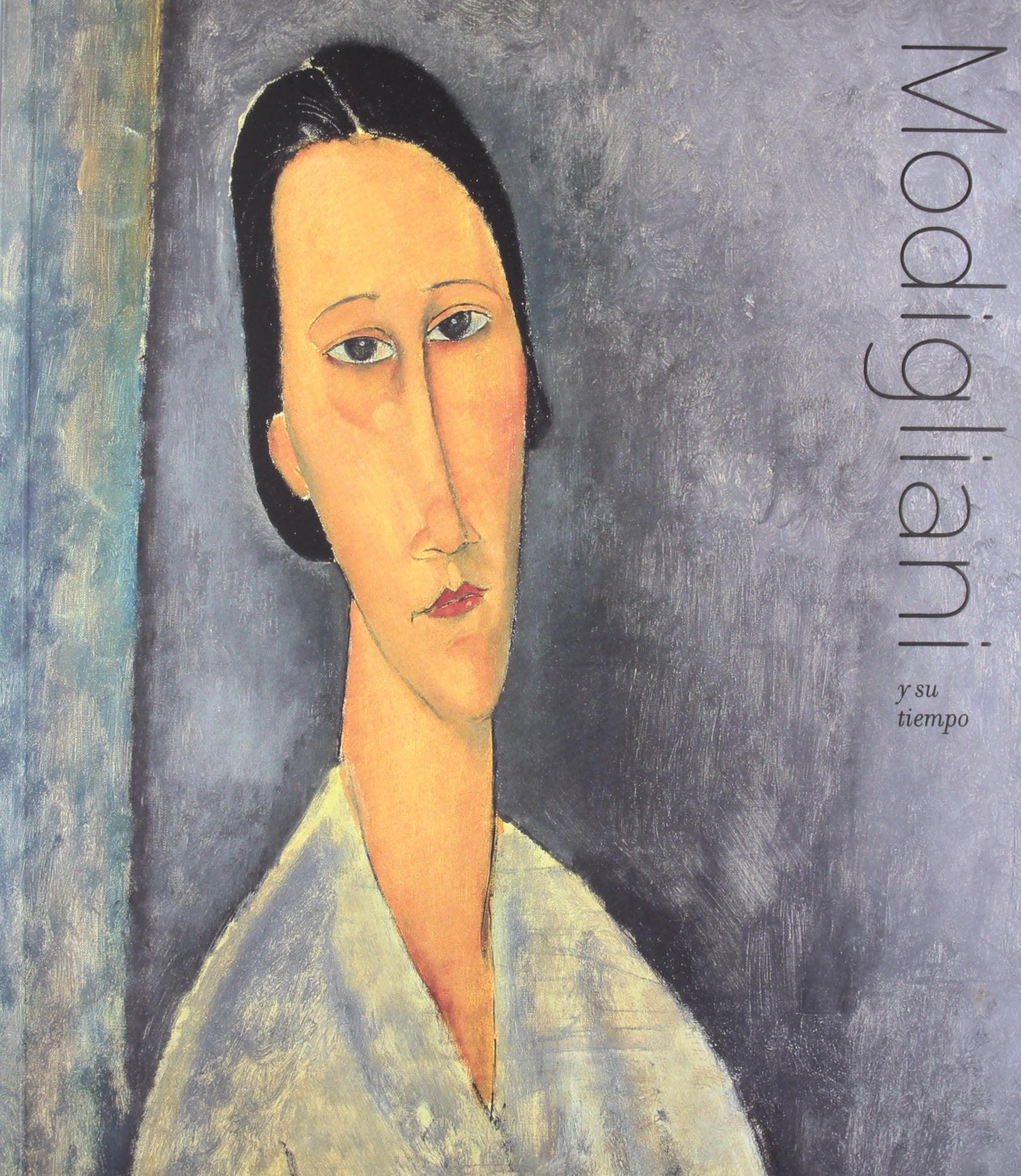 Modigliani y su tiempo/ Modigliani and his Times book
