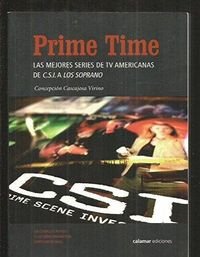 Prime time : las mejores series de televisión americanas : de CSI a Los Soprano Learning & Reference