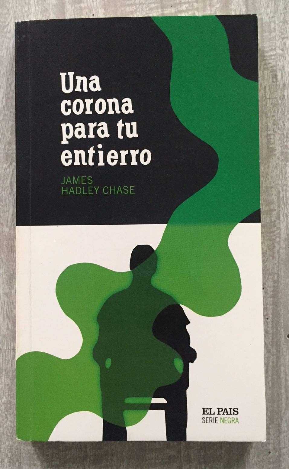 Una corona para tu entierro Books