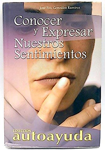 Conocer y expresar nuestros sentimientos/Knowing and expressing our feelings book