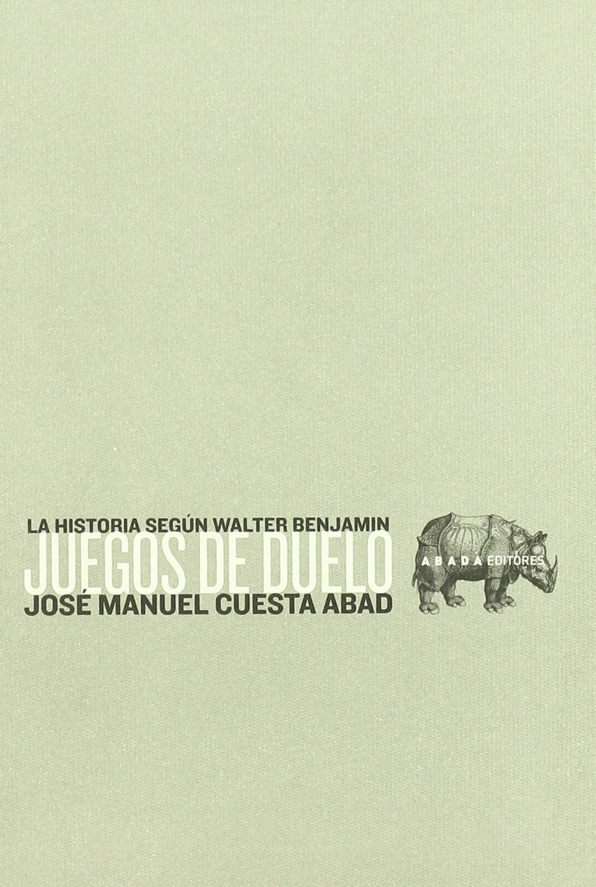Juegos de duelo: La historia según Walter benjamin book