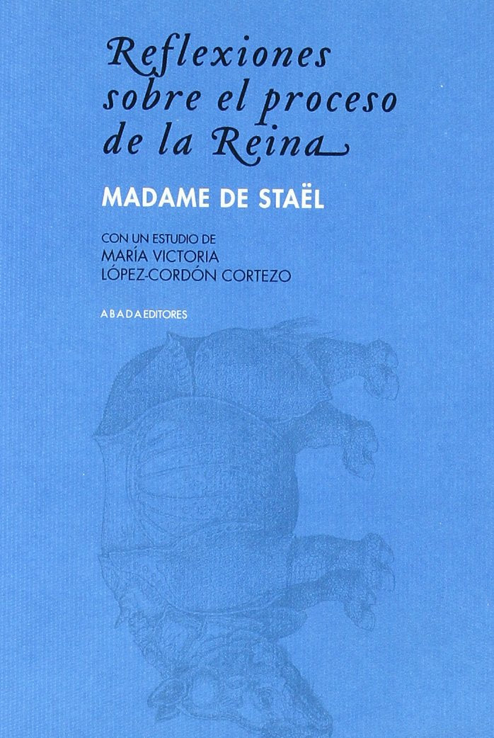 Staël - Madame de -, M: Reflexiones sobre el proceso de la r Learning & Reference
