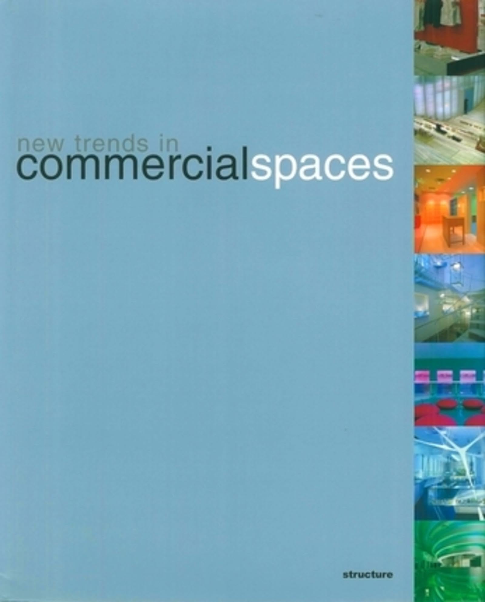 NOUVELLES TENDANCES DES ESPACES COMMERCIAUX - NEW TRENDS IN COMMERCIAL SPACES book