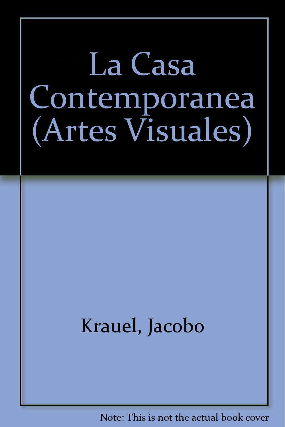 La Casa Contemporanea (Artes Visuales) Film, Art & Culture