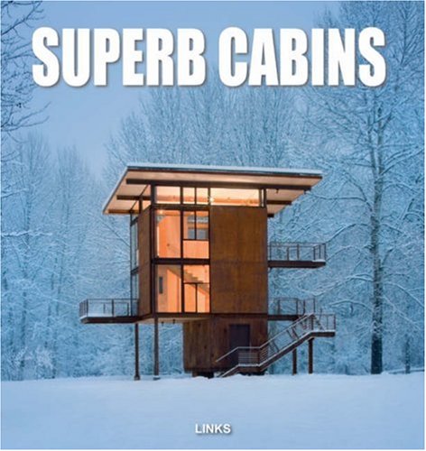 Superb Cabins: Small Houses in Nature Architecture