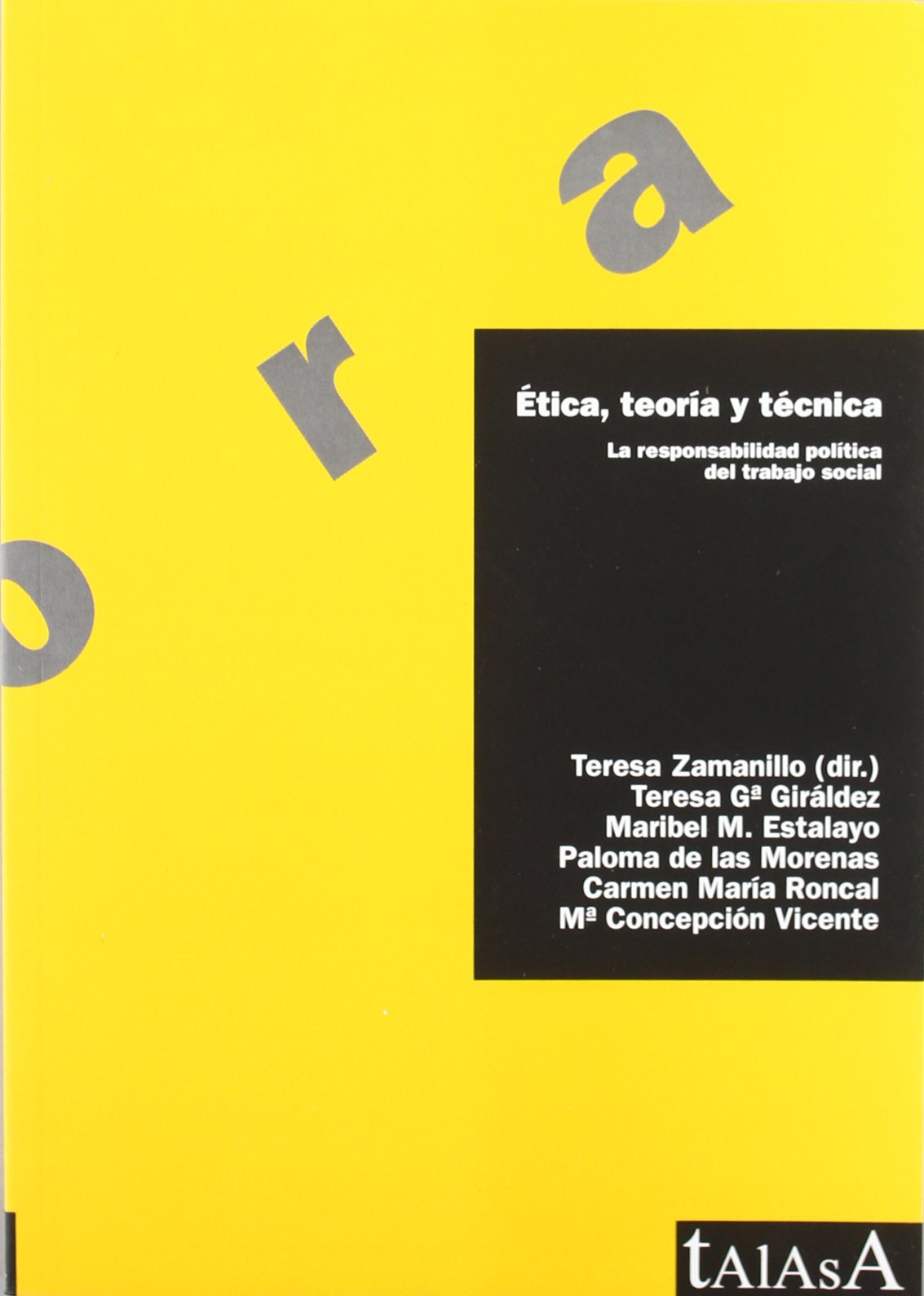 Ética; teoría y técnica: La responsabilidad política del trabajo social book