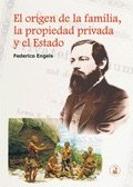 El origen de la familia, la propiedad privada y el estado book