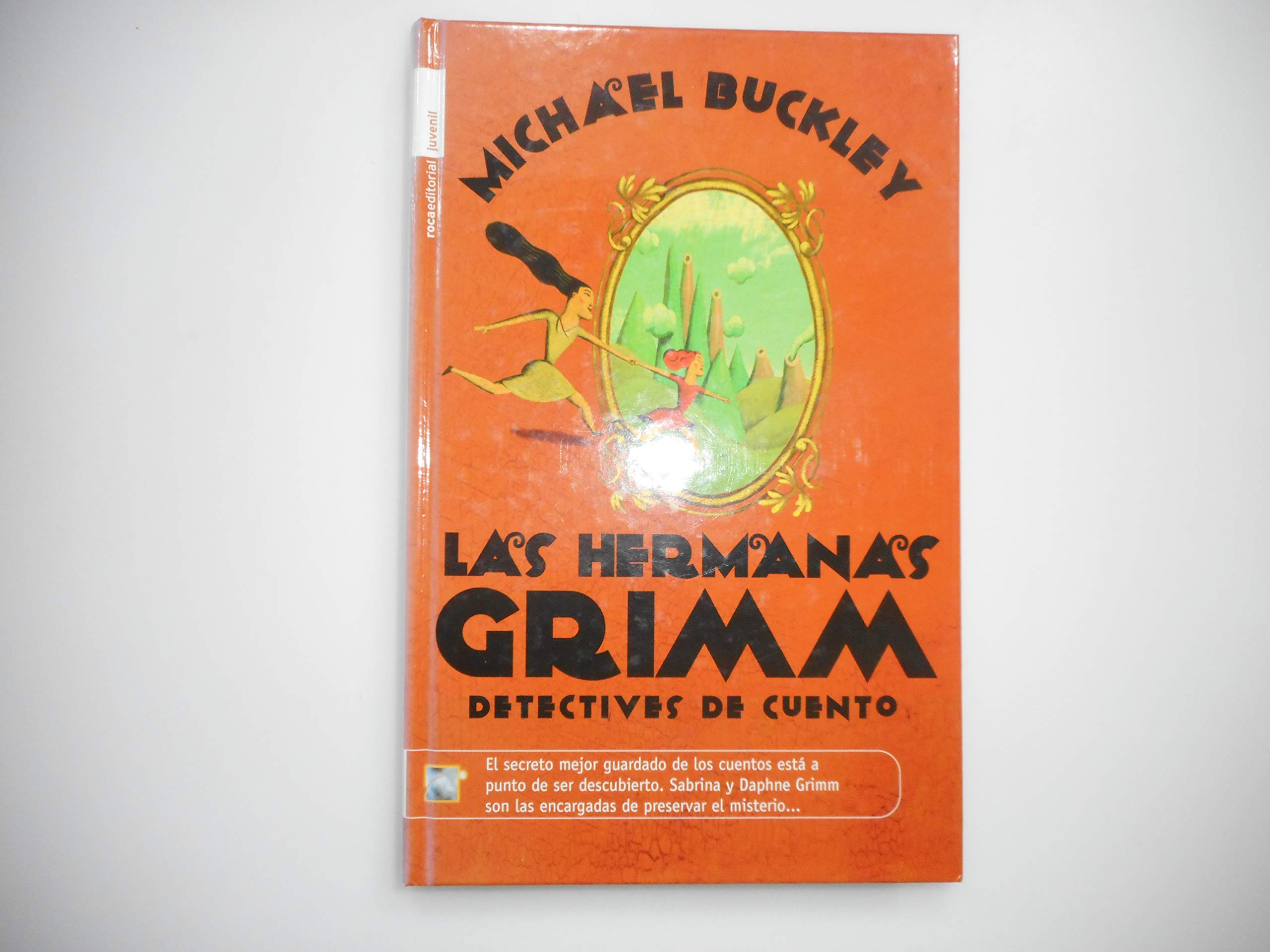 Las Hermanas Grimm / The Sisters Grimm, Book I: Detectives de Cuento / Fairy Tale Detectives book