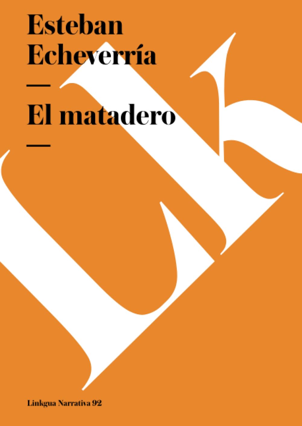 El matadero (Narrativa, Band 92) Classics