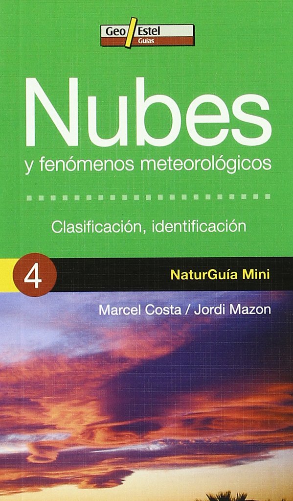 Nubes y fenomenos meteorologicos - calificacion y identificacion (Naturguia Mini) Geology & Geography