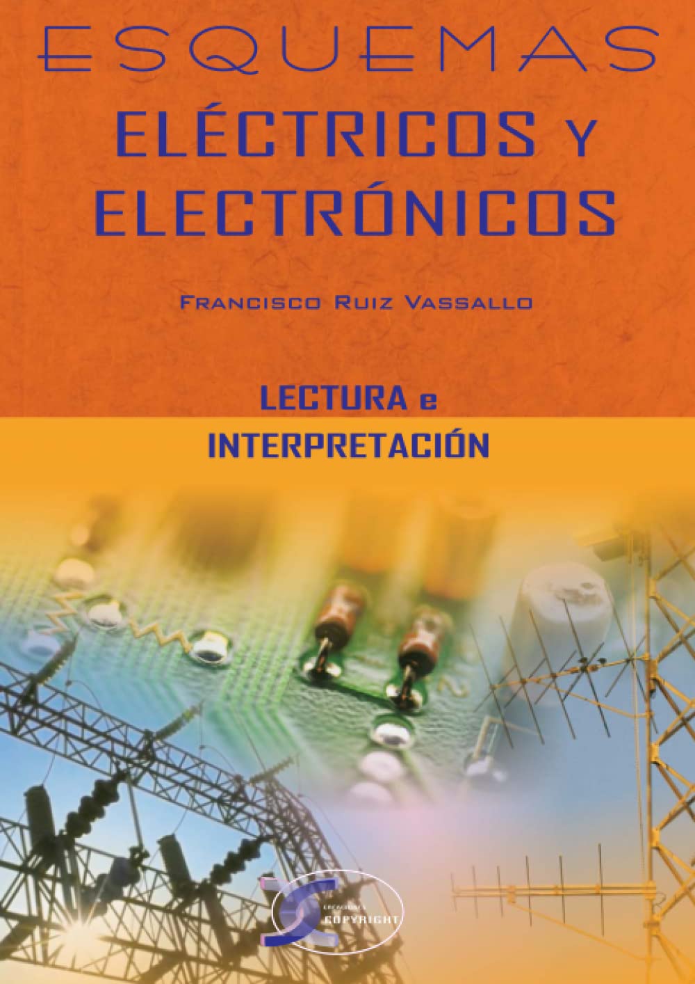 ESQUEMAS ELECTRICOS Y ELECTRONICOS: LECTURA E INTERPRETACION Business & Technology