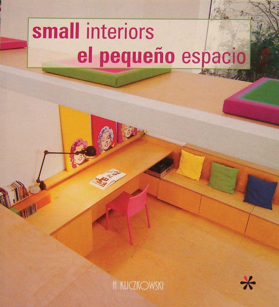 El Pequeno Espacio / Small Interiors (Arquitectura Y Diseno / Architecture and Design) Architecture